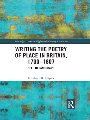 cover image of Writing the Poetry of Place in Britain, 1700–1807